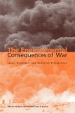 Environmental Consequences of War Legal, Economic, and Scientific Perspectives 2007 9780521046923 Front Cover