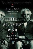Slaves' War The Civil War in the Words of Former Slaves cover art