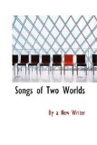 Songs of Two Worlds: 2008 9780559456923 Front Cover