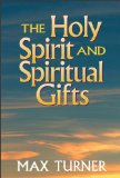 Holy Spirit and Spiritual Gifts In the New Testament Church and Today