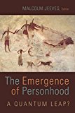 Emergence of Personhood A Quantum Leap? 2015 9780802871923 Front Cover