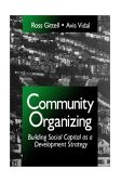 Community Organizing Building Social Capital As a Development Strategy  9780803957923 Front Cover