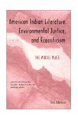 American Indian Literature, Environmental Justice, and Ecocriticism The Middle Place  9780816517923 Front Cover