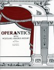 Operantics with Wolfgang Amadeus Mozart A Workbook 2nd 1987 9780865340923 Front Cover