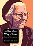 Reckless Way of Love Notes on Following Jesus  9780874867923 Front Cover
