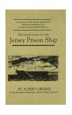 Recollections of the Jersey Prison Ship 1986 9780918222923 Front Cover