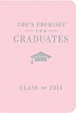 God's Promises for Graduates: Class of 2014 - Pink New King James Version 2014 9781400322923 Front Cover