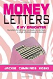 Money Letters 2 My Daughter 2012 9781479731923 Front Cover