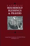 Catholic Household Blessings and Prayers  9781555862923 Front Cover