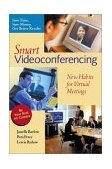 Smart Videoconferencing New Habits for Virtual Meetings 2002 9781576751923 Front Cover