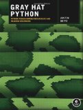 Gray Hat Python Python Programming for Hackers and Reverse Engineers cover art