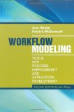 Workflow Modeling Tools for Process Improvement and Applications Development