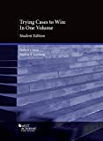 Trying Cases to Win In One Volume, Student Edition  9781642429923 Front Cover