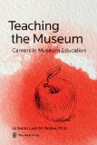 Teaching the Museum Careers in Museum Education cover art