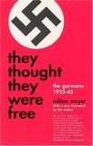 They Thought They Were Free The Germans, 1933-45 cover art