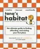 Tana's Habitat The Ultimate Guide to Finding, Affording, and Styling Your First Place 2006 9780399532924 Front Cover
