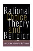 Rational Choice Theory and Religion Summary and Assessment cover art