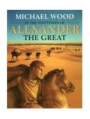 In the Footsteps of Alexander the Great A Journey from Greece to Asia cover art