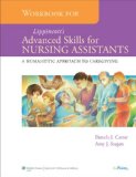 Workbook for Lippincott's Advanced Skills for Nursing Assistants A Humanistic Approach to Caregiving  9780781797924 Front Cover
