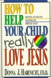 How to Help Your Child to Really Love Jesus cover art