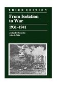 From Isolation to War, 1931-1941 3rd 9780882959924 Front Cover