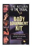 Return of the Tribal Body Adornment Kit 1998 9780892817924 Front Cover
