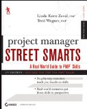 Project Manager Street Smarts A Real World Guide to PMP Skills cover art