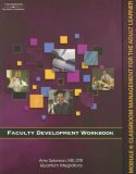 Faculty Development Workbook Module 6 Classroom Management for the Adult 2006 9781418047924 Front Cover