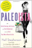 Paleoista Gain Energy, Get Lean, and Feel Fabulous with the Diet You Were Born to Eat 2012 9781451662924 Front Cover