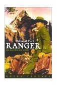 National Park Ranger An American Icon 2003 9781570983924 Front Cover