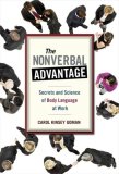 Nonverbal Advantage Secrets and Science of Body Language at Work 2008 9781576754924 Front Cover