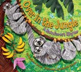 Over in the Jungle : A Rainforest Rhyme  9781584690924 Front Cover