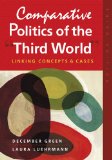 Comparative Politics of the ï¿½Third Worldï¿½ Linking Concepts and Cases cover art