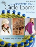 Learn New Stitches on Circle Looms 2006 9781590121924 Front Cover
