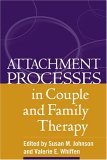 Attachment Processes in Couple and Family Therapy 