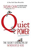 Quiet Power The Secret Strengths of Introverted Kids  9780147509925 Front Cover