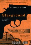Slayground A Parker Novel  9780226770925 Front Cover