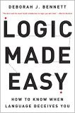 Logic Made Easy How to Know When Language Deceives You 2005 9780393326925 Front Cover