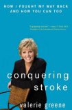 Conquering Stroke How I Fought My Way Back and How You Can Too 2008 9780470137925 Front Cover