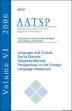 Language and Culture Out of Bounds Discipline-Blurred Perspectives on the Foreign Language Classroom 2006 9780759362925 Front Cover