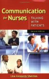 Communication for Nurses Talking with Patients 2nd 9780763769925 Front Cover