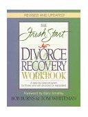 Fresh Start Divorce Recovery Workbook A Step-by-Step Program for Those Who Are Divorced or Separated 1998 9780785271925 Front Cover