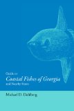Guide to Coastal Fishes of Georgia and Nearby States 2008 9780820332925 Front Cover