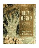 Life We Are Given A Long-Term Program for Realizing the Potential of Body, Mind, Heart, and Soul 2005 9780874777925 Front Cover