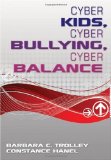 Cyber Kids, Cyber Bullying, Cyber Balance  cover art