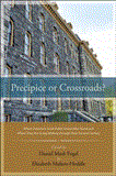 Precipice or Crossroads? Where America's Great Public Universities Stand and Where They Are Going Midway Through Their Second Century  9781438444925 Front Cover