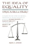 Idea of Equality A Myth, an Ideal, or a Reality? 2010 9781449941925 Front Cover