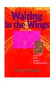 Waiting in the Wings Portrait of a Queer Motherhood  9781563410925 Front Cover