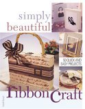 Simply Beautiful Ribboncraft 2005 9781581805925 Front Cover