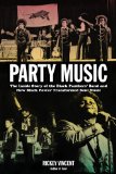 Party Music The Inside Story of the Black Panthers' Band and How Black Power Transformed Soul Music cover art